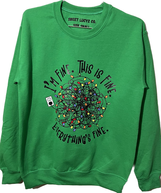 I’m Fine..Everything is Fine Crewneck